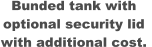 Bunded tank with optional security lid  with additional cost.